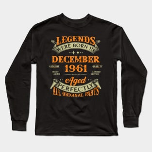 62nd Birthday Gift Legends Born In December 1961 62 Years Old Long Sleeve T-Shirt